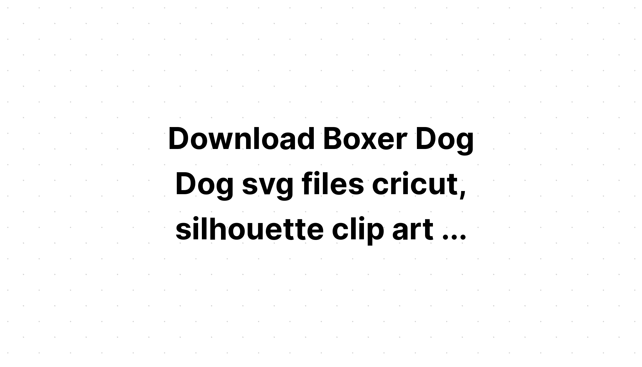 Download Free Cricut Dog Images - Layered SVG Cut File